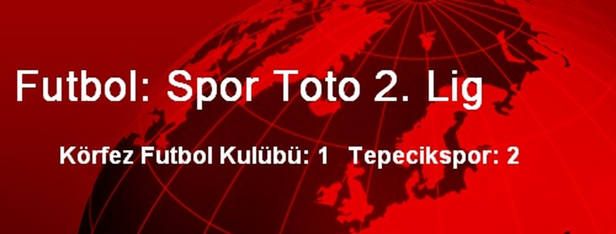 Futbol: Spor Toto 2. Lig