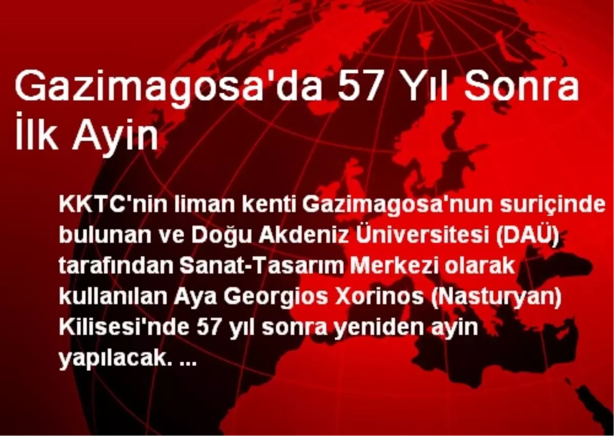 Gazimagosa\'da 57 Yıl Sonra İlk Ayin