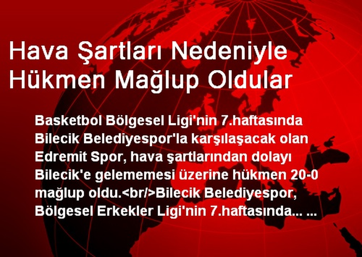 Hava Şartları Nedeniyle Hükmen Mağlup Oldular