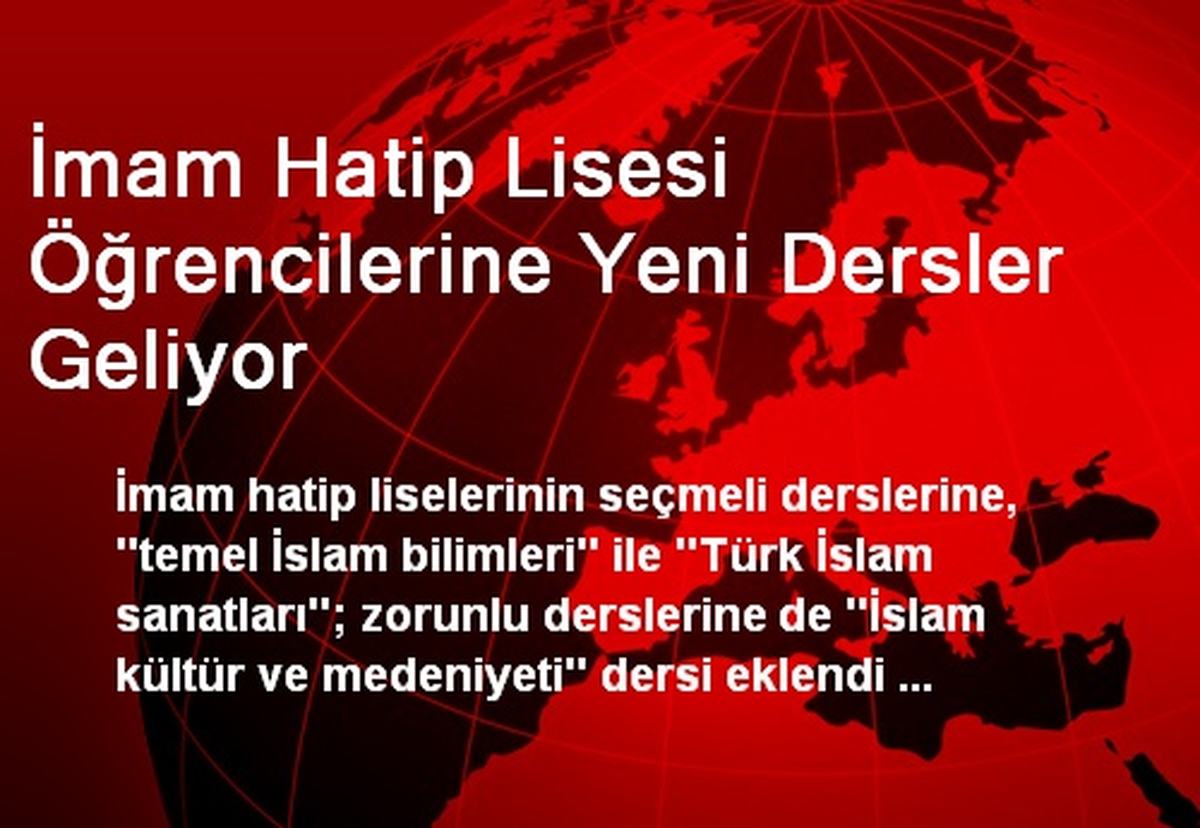 İmam Hatip Lisesi Öğrencilerine Yeni Dersler Geliyor