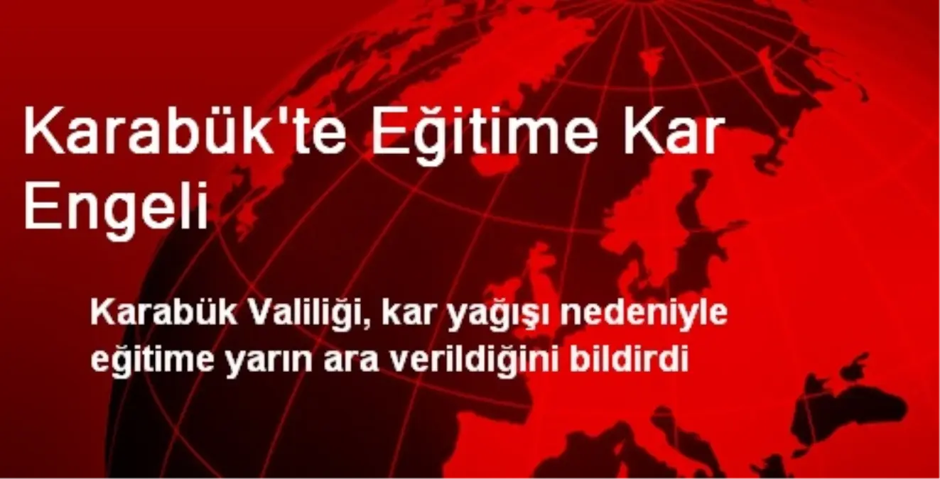 Karabük\'te Eğitime Kar Engeli