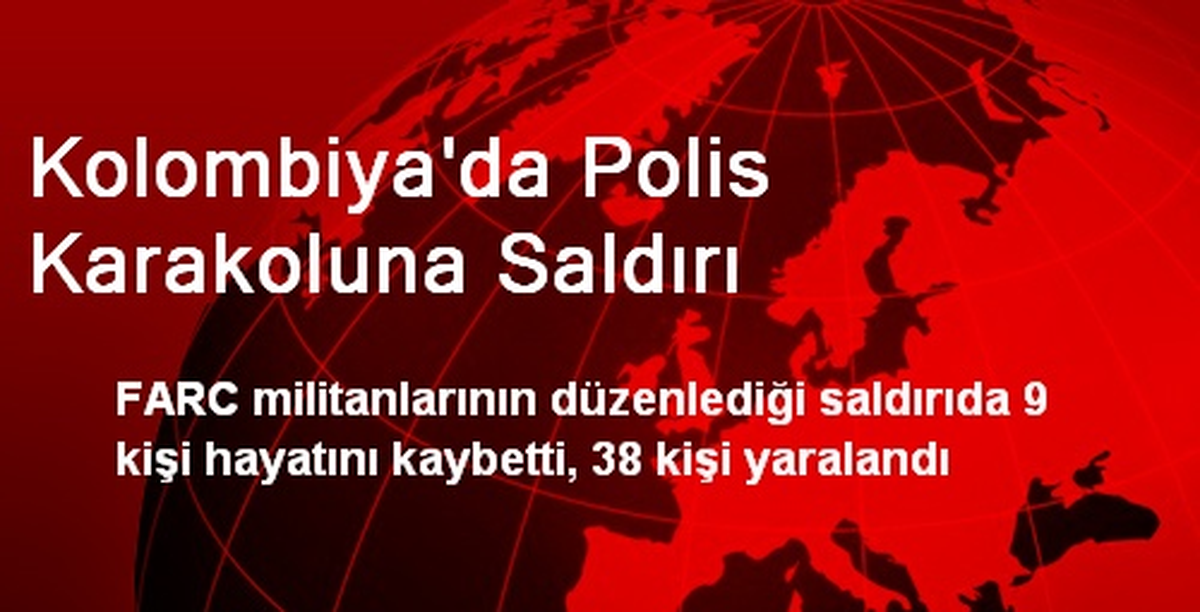 Kolombiya\'da Polis Karakoluna Saldırı
