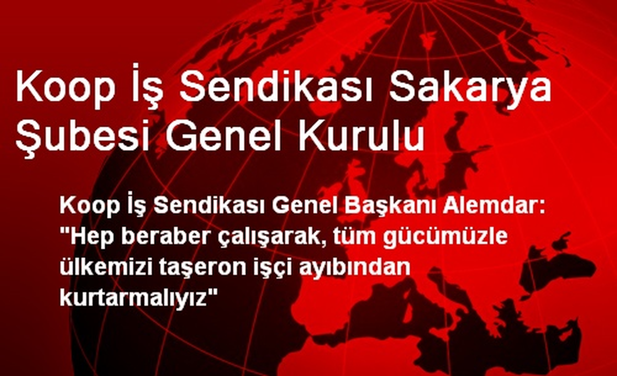 Koop İş Sendikası Sakarya Şubesi Genel Kurulu