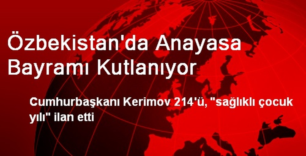 Özbekistan\'da Anayasa Bayramı Kutlanıyor