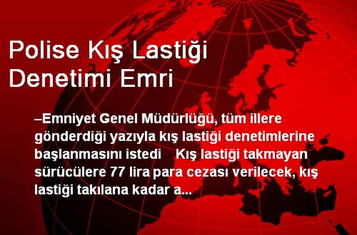 Polise Kış Lastiği Denetimi Emri