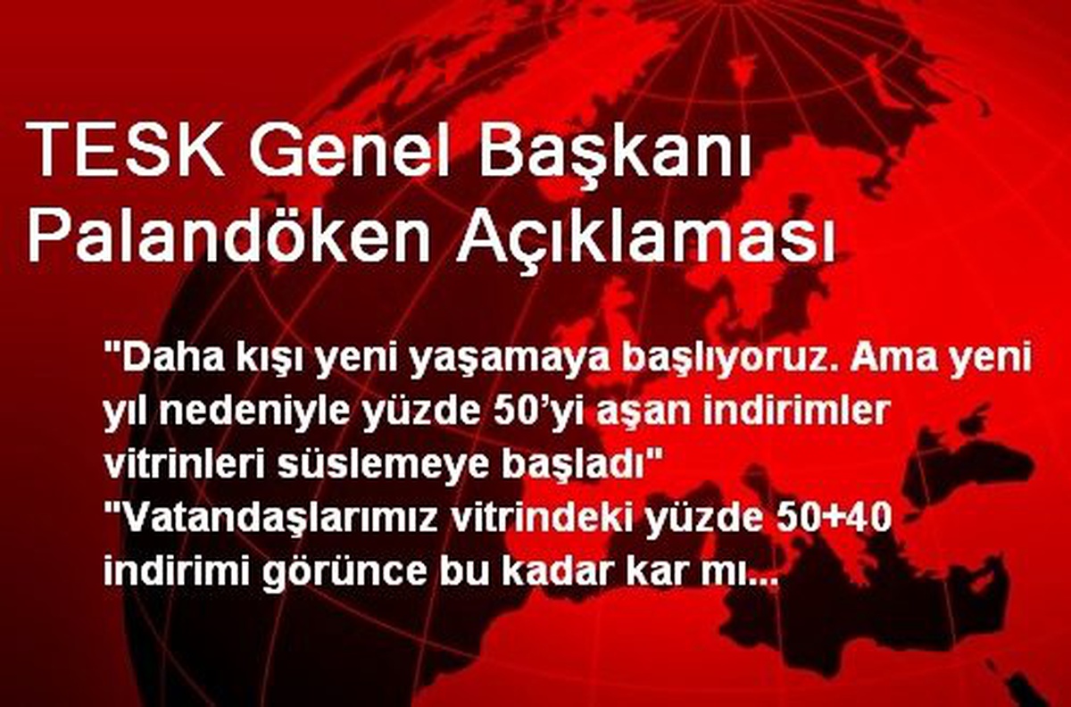 TESK Genel Başkanı Palandöken Açıklaması