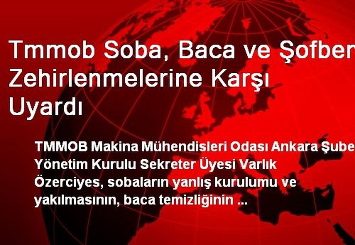 Tmmob Soba, Baca ve Şofben Zehirlenmelerine Karşı Uyardı