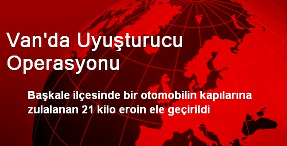Van\'da Uyuşturucu Operasyonu
