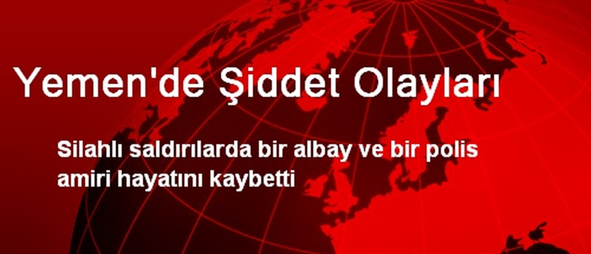 Yemen\'de Şiddet Olayları