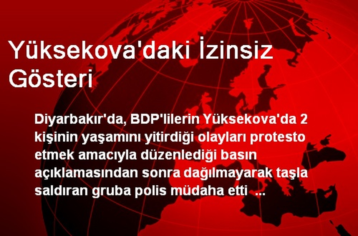 Yüksekova\'daki İzinsiz Gösteri