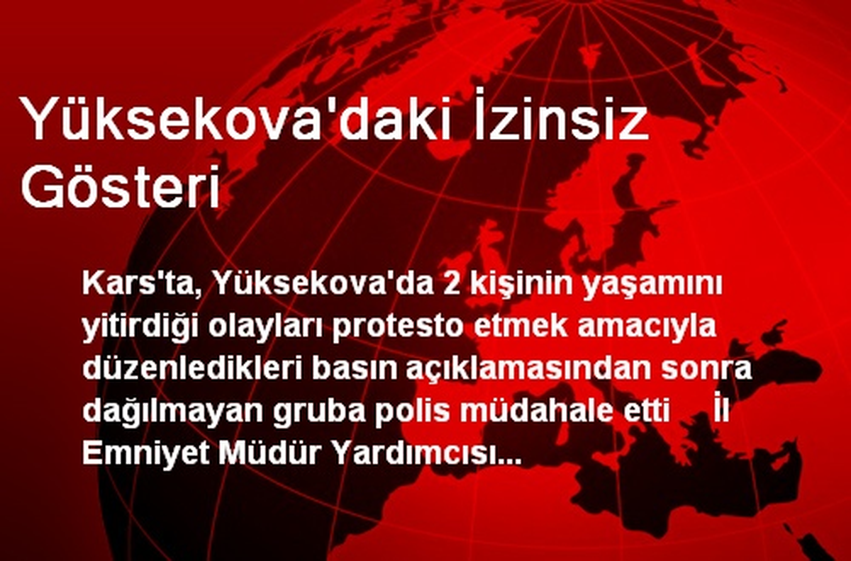 Yüksekova\'daki İzinsiz Gösteri