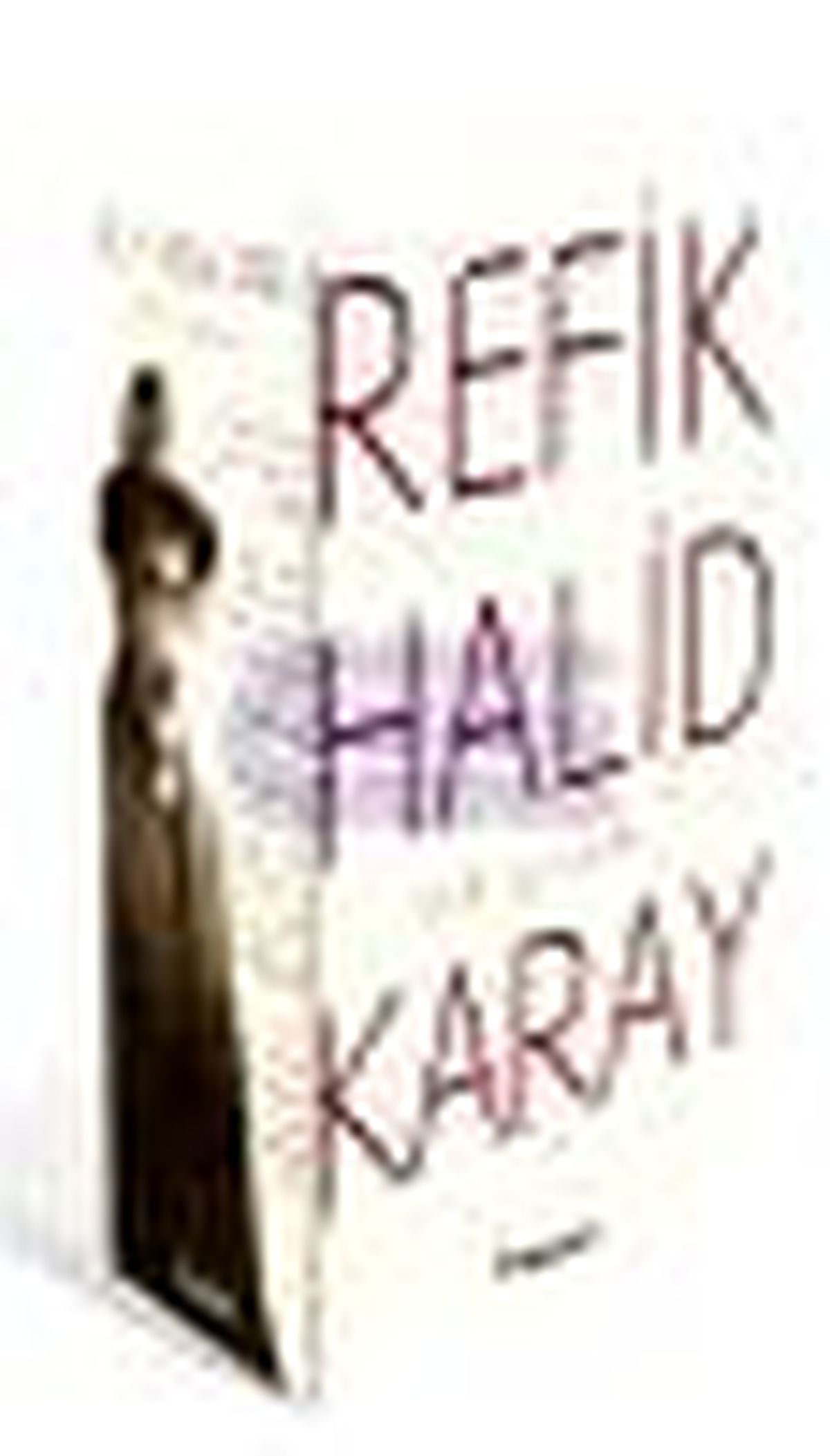 Refik Halid Karay\'dan Türk Edebiyatı\'nın En Seçkin Eserleri 1 Kitabı