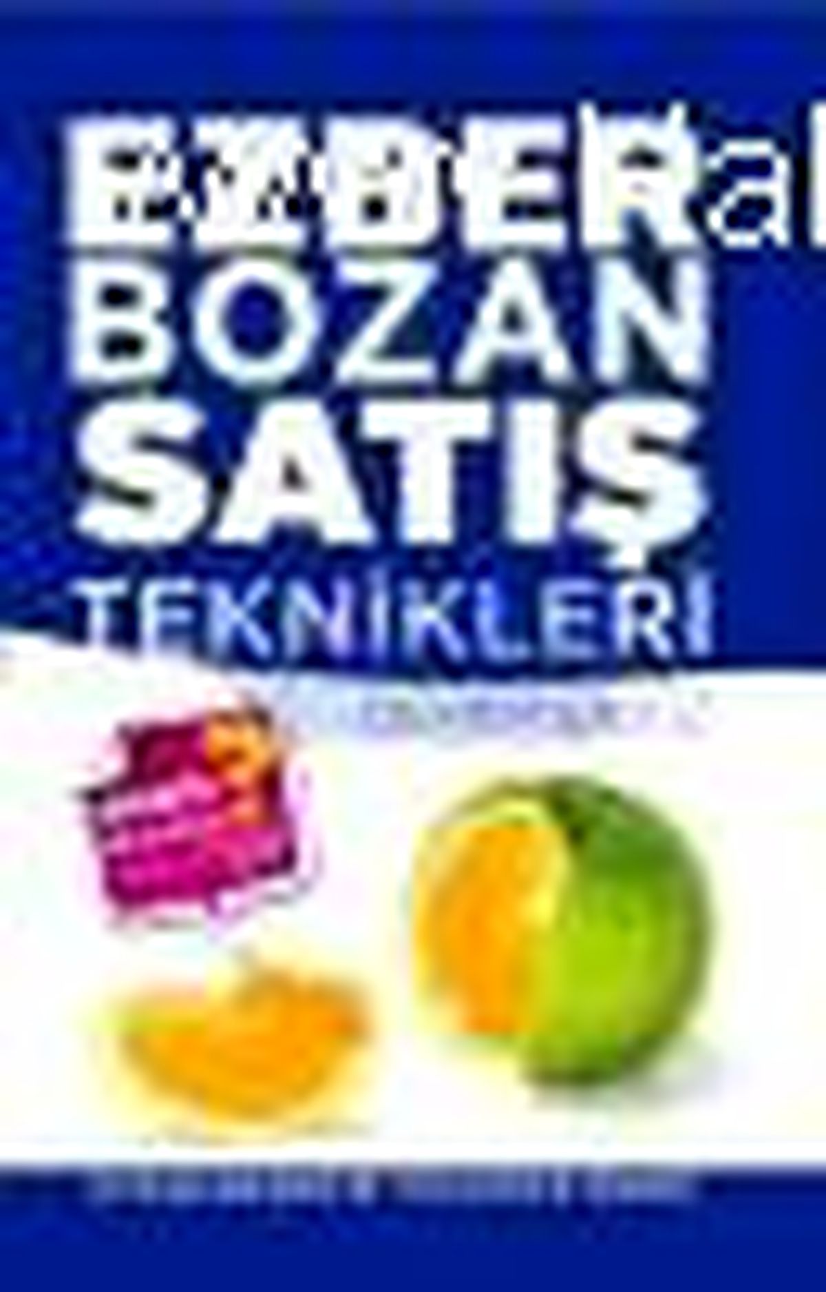 Ezber Bozan Satış Teknikleri Kitabı Çıktı