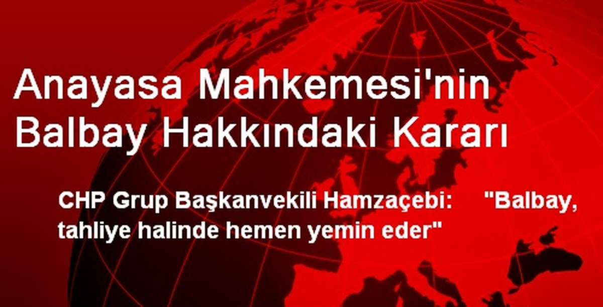 Anayasa Mahkemesi\'nin Balbay Hakkındaki Kararı