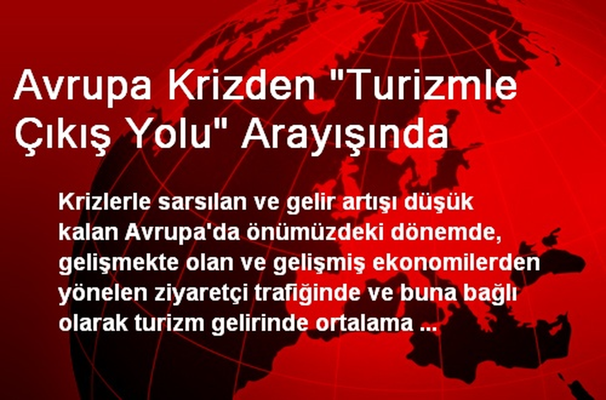 Avrupa Krizden "Turizmle Çıkış Yolu" Arayışında