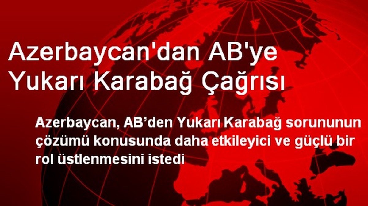 Azerbaycan\'dan AB\'ye Yukarı Karabağ Çağrısı