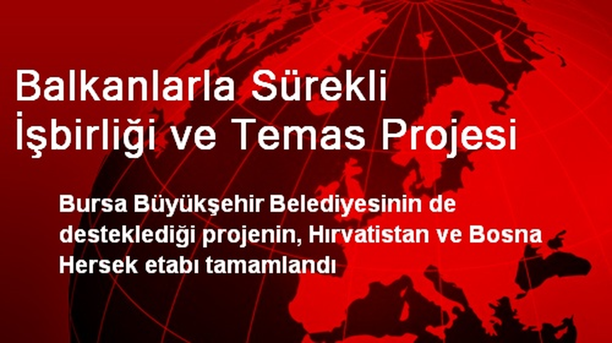 Balkanlarla Sürekli İşbirliği ve Temas Projesi