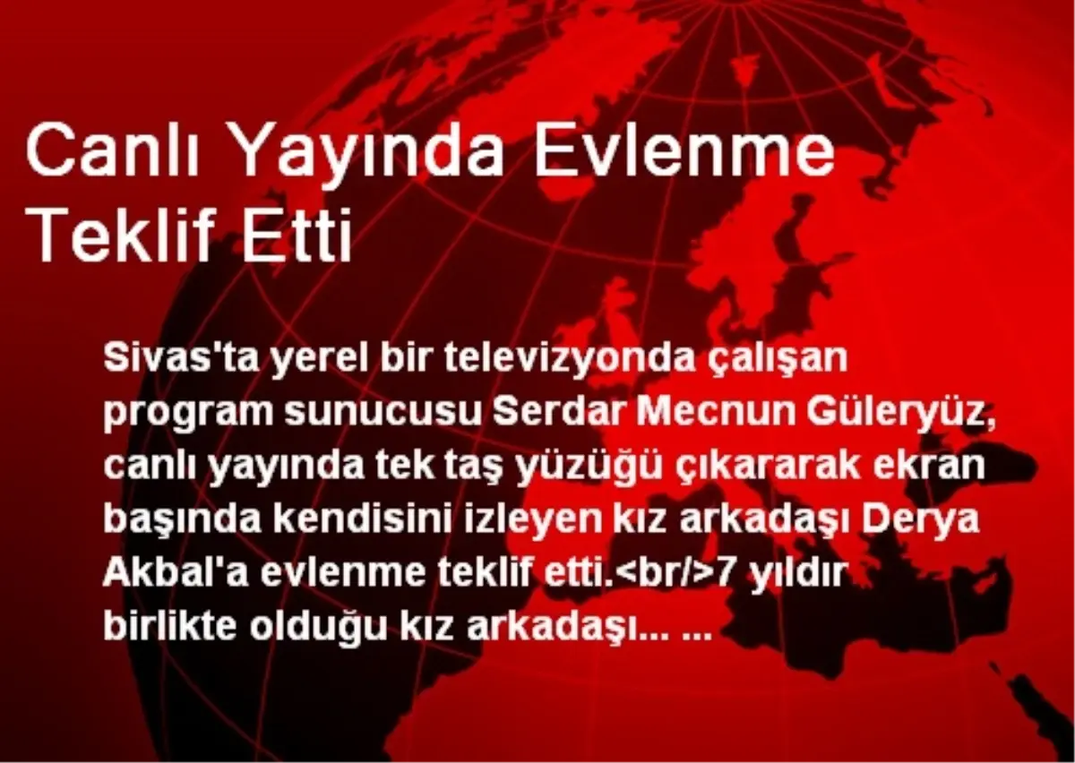 Canlı Yayında Evlenme Teklif Etti