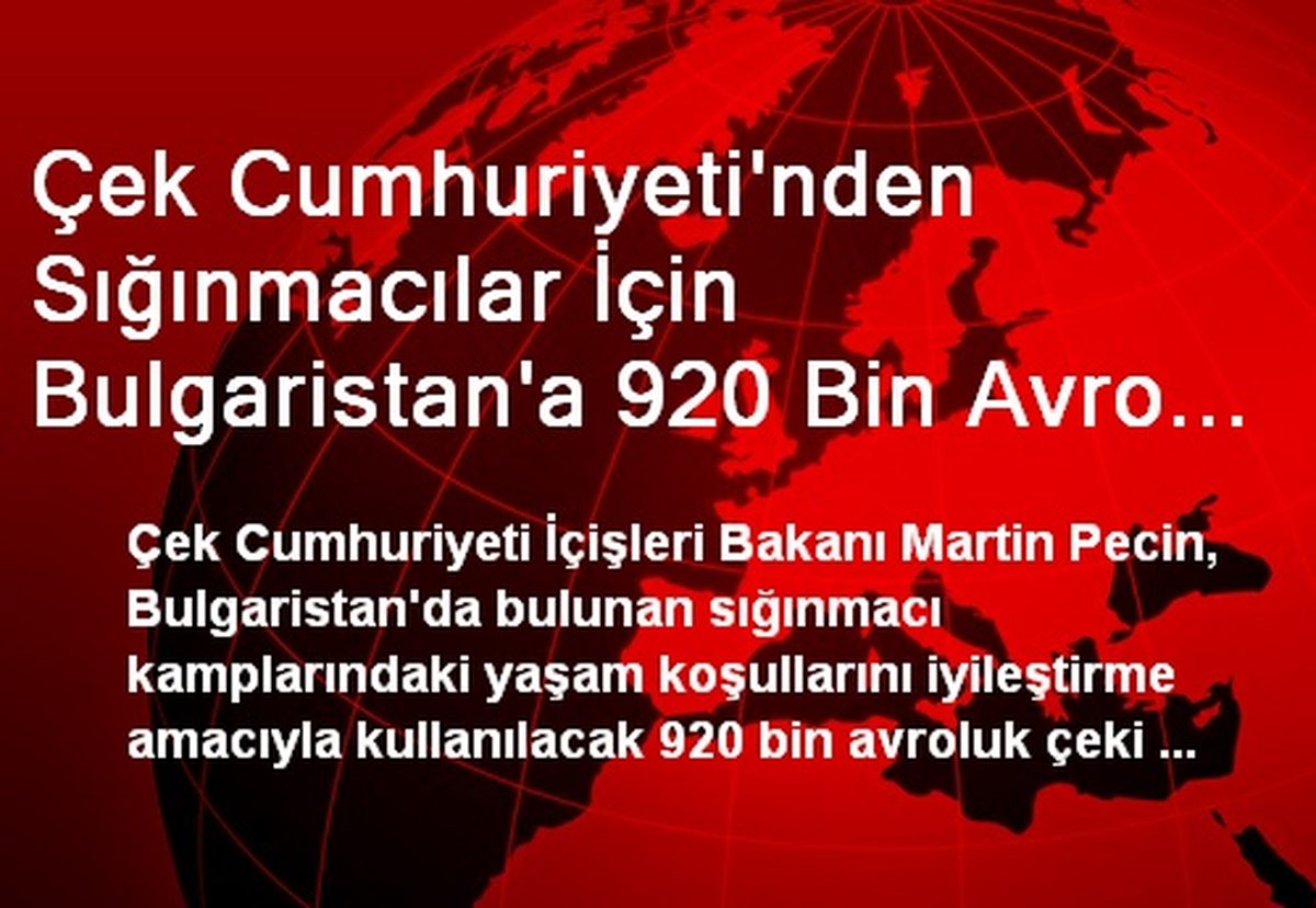Çek Cumhuriyeti\'nden Sığınmacılar İçin Bulgaristan\'a 920 Bin Avro Yardım