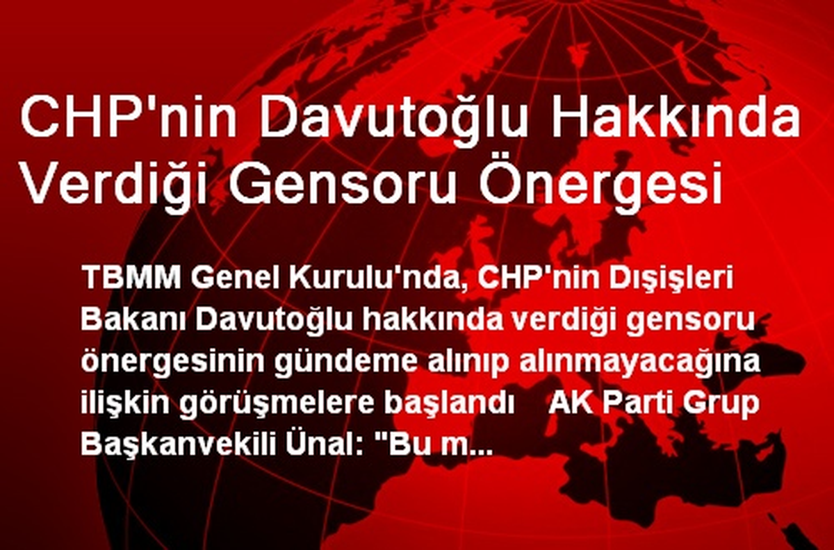 CHP\'nin Davutoğlu Hakkında Verdiği Gensoru Önergesi