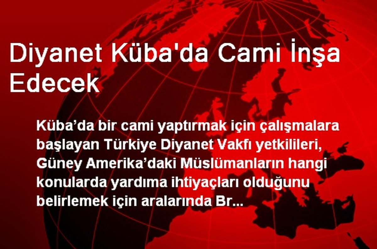 Diyanet Küba\'da Cami İnşa Edecek