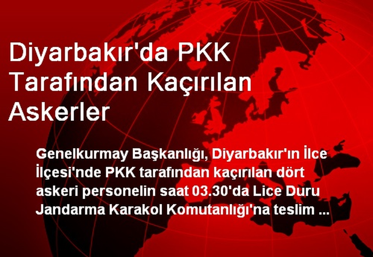 Diyarbakır\'da PKK Tarafından Kaçırılan Askerler