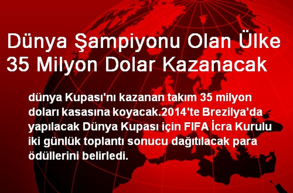 Dünya Şampiyonu Olan Ülke 35 Milyon Dolar Kazanacak