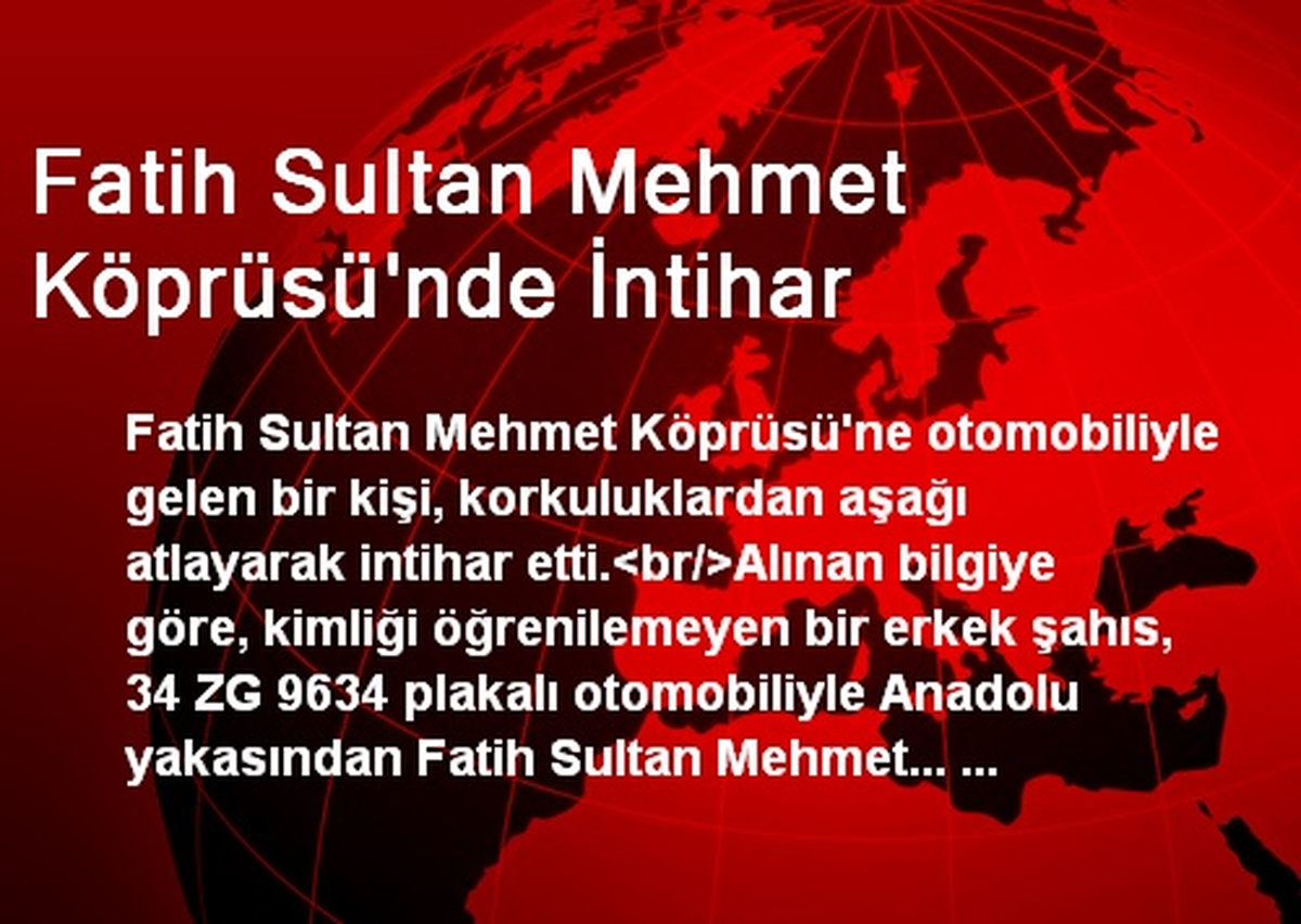 Fatih Sultan Mehmet Köprüsünde İntihar