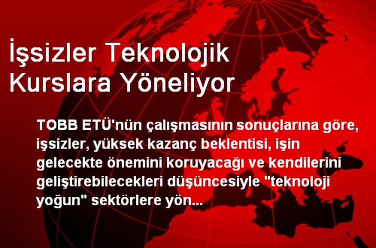 İşsizler Teknolojik Kurslara Yöneliyor