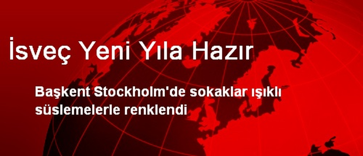 İsveç Yeni Yıla Hazır