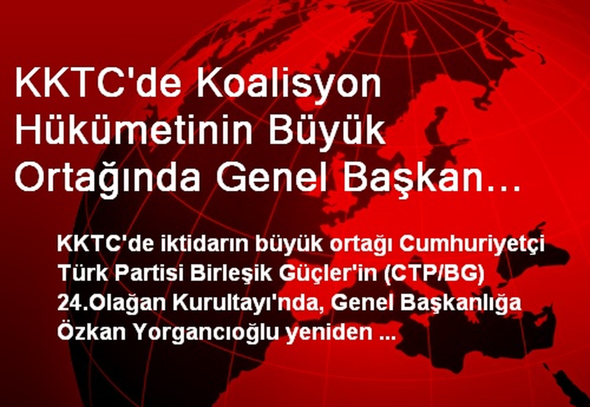 KKTC\'de Koalisyon Hükümetinin Büyük Ortağında Genel Başkan Değişmedi