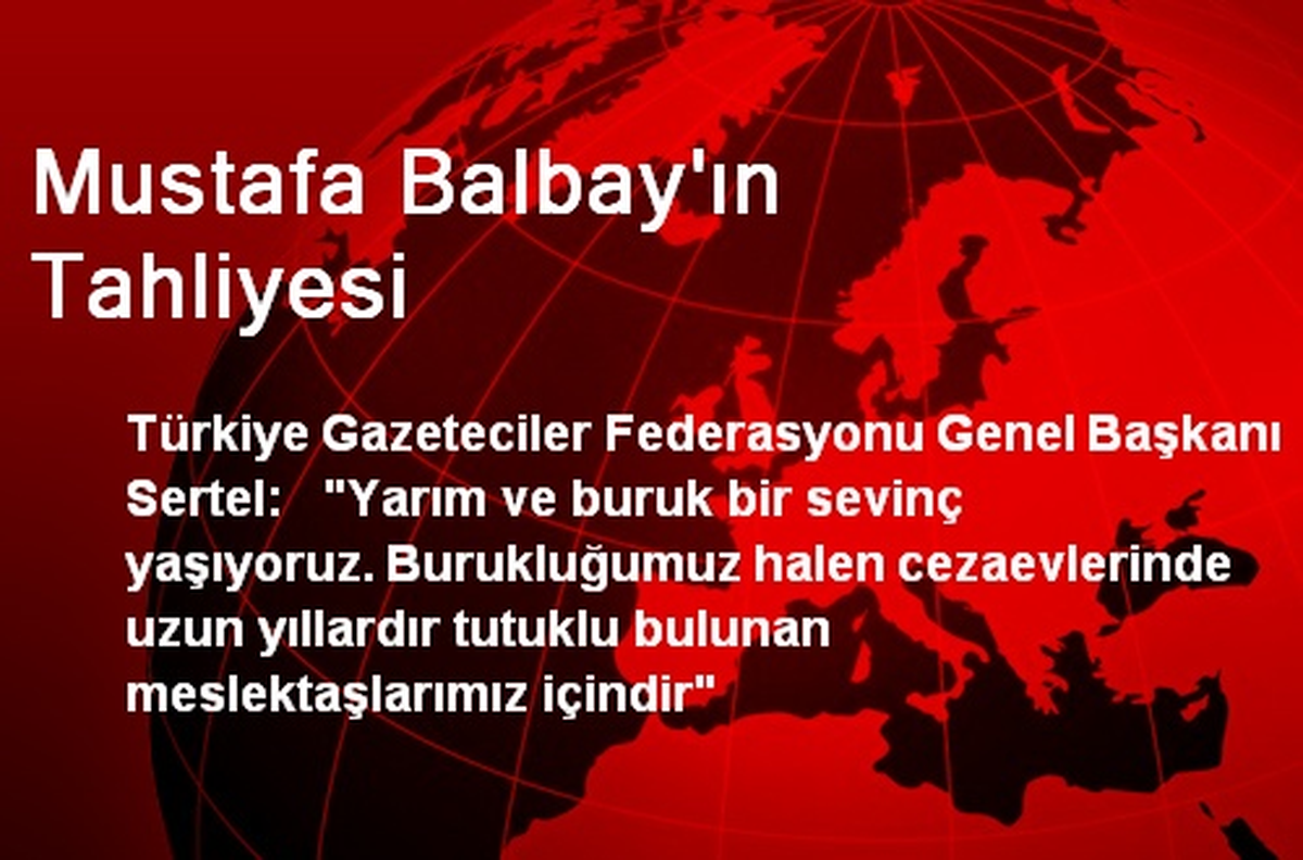 Türkiye Gazeteciler Federasyonu: Buruk Bir Sevinç Yaşıyoruz