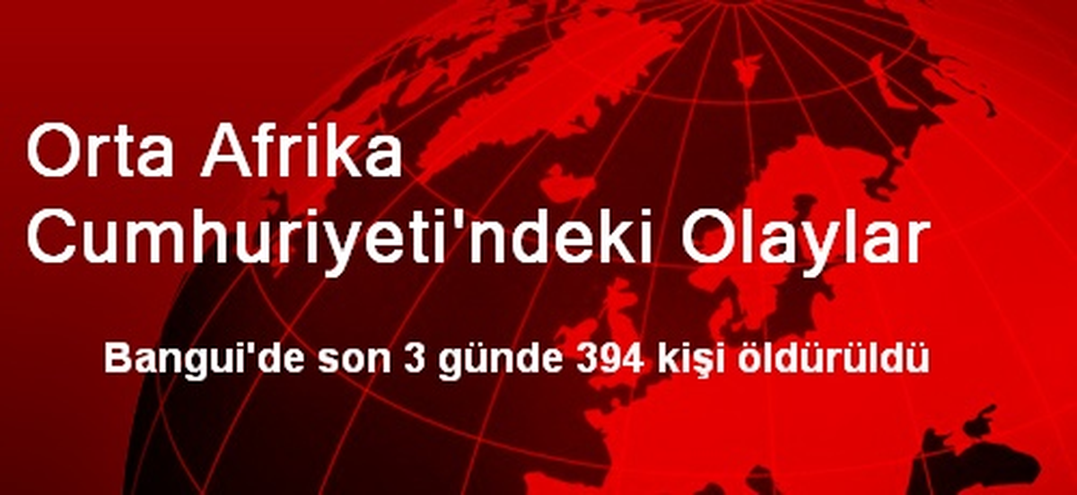 Orta Afrika Cumhuriyeti\'ndeki Olaylar