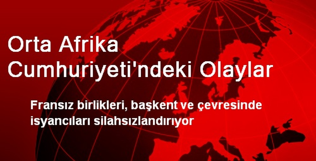 Orta Afrika Cumhuriyeti\'ndeki Olaylar