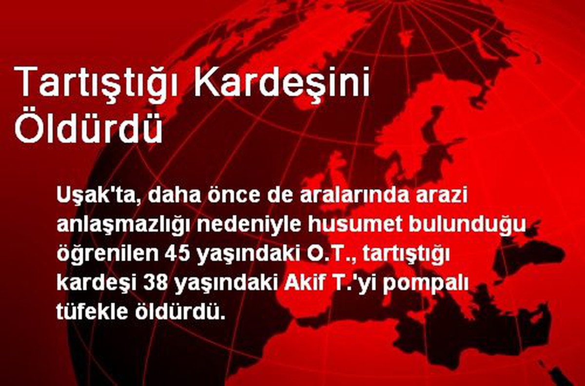 Tartıştığı Kardeşini Öldürdü