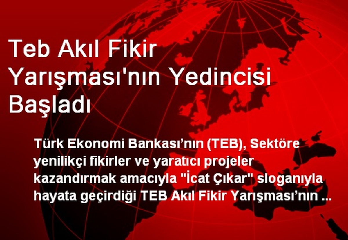 Teb Akıl Fikir Yarışması\'nın Yedincisi Başladı