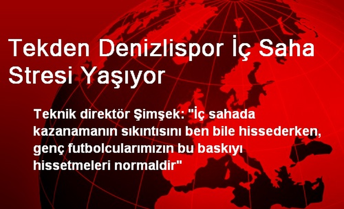 Tekden Denizlispor İç Saha Stresi Yaşıyor