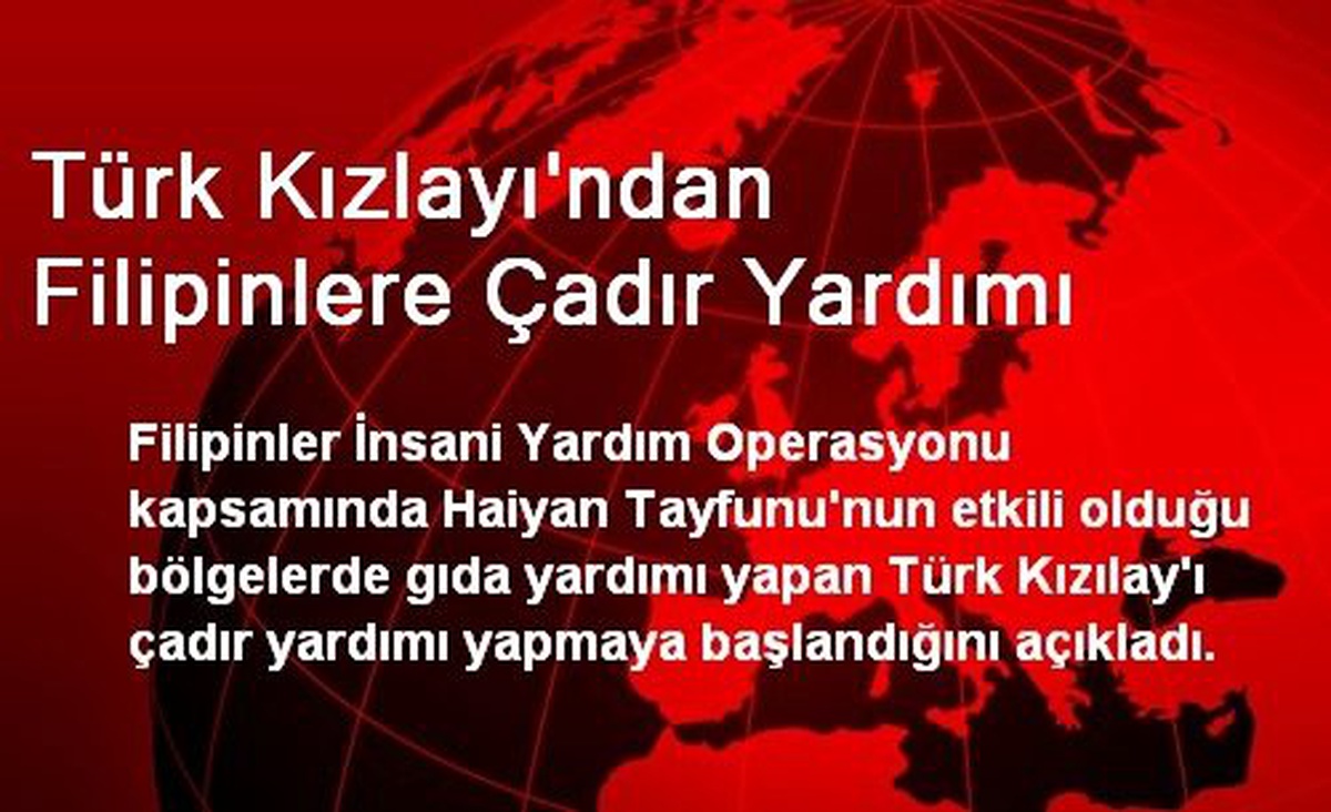 Türk Kızlayı\'ndan Filipinlere Çadır Yardımı