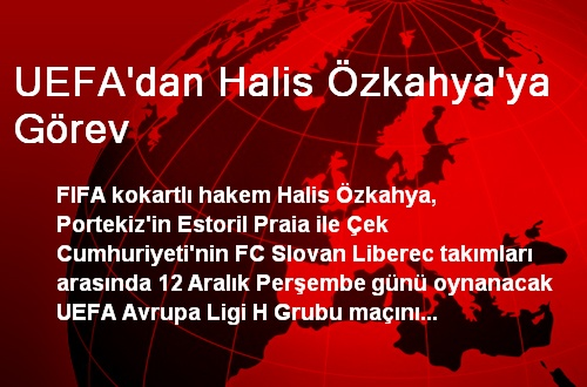 UEFA\'dan Halis Özkahya\'ya Görev