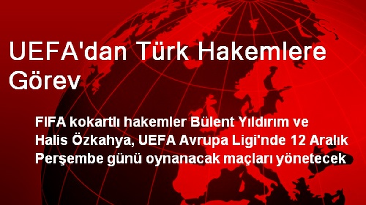 UEFA\'dan Türk Hakemlere Görev