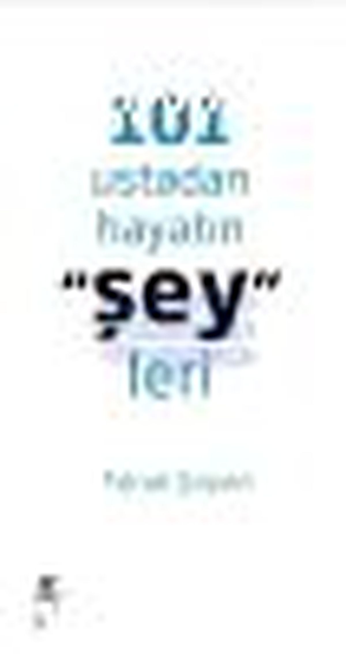 101 Ustadan Hayatın "Şey"Leri Kitabı