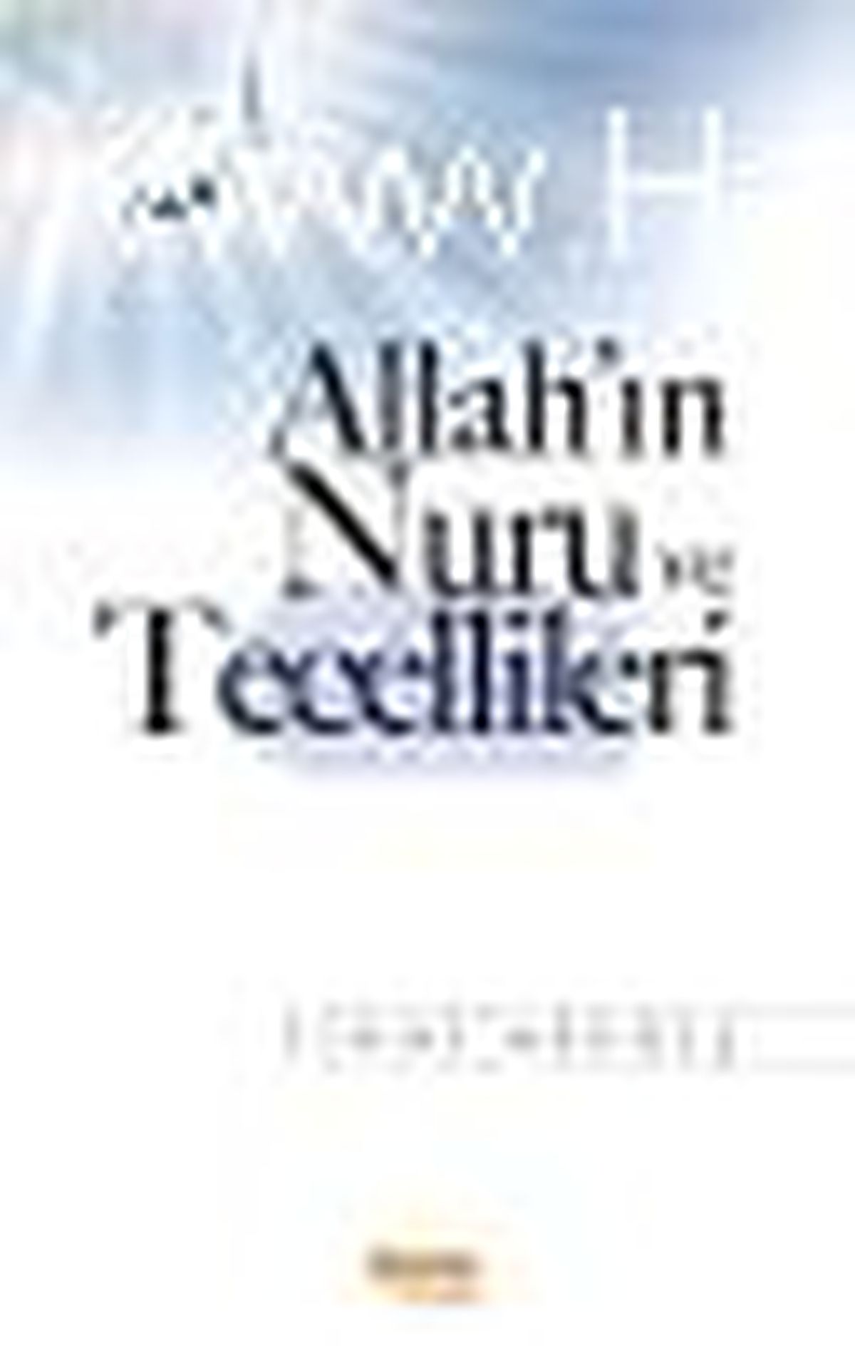 Allah\'ın Nuru ve Tecellileri Kitabı