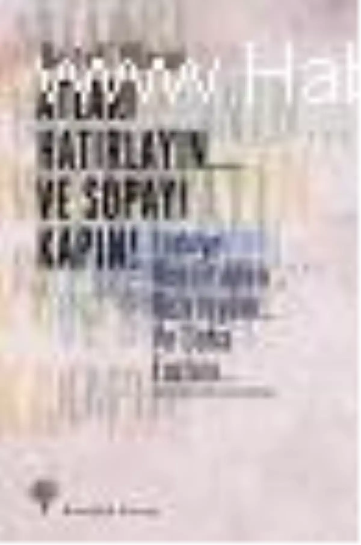 Atları Hatırlayın... ve Sopayı Kapın ! Kitabı Raflarda