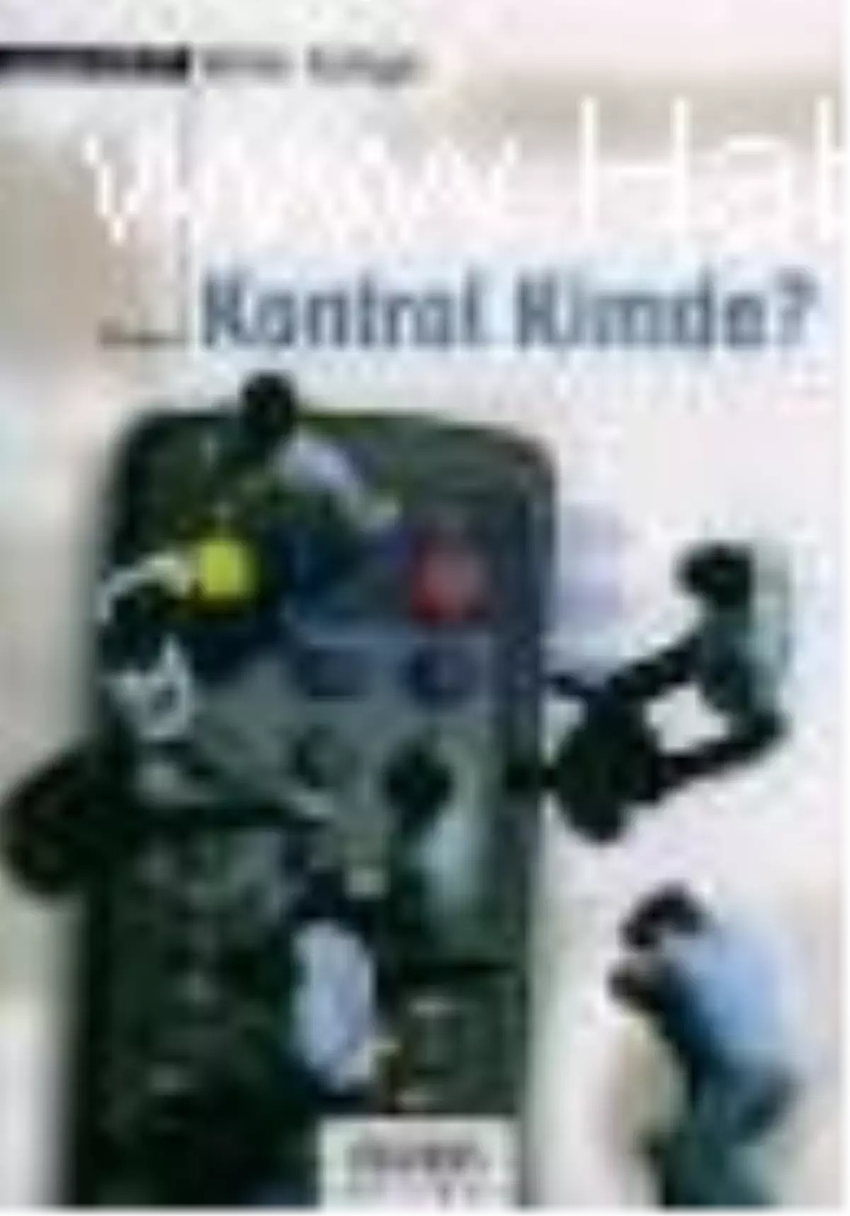 Kontrol Kimde? Kitabı Çıktı