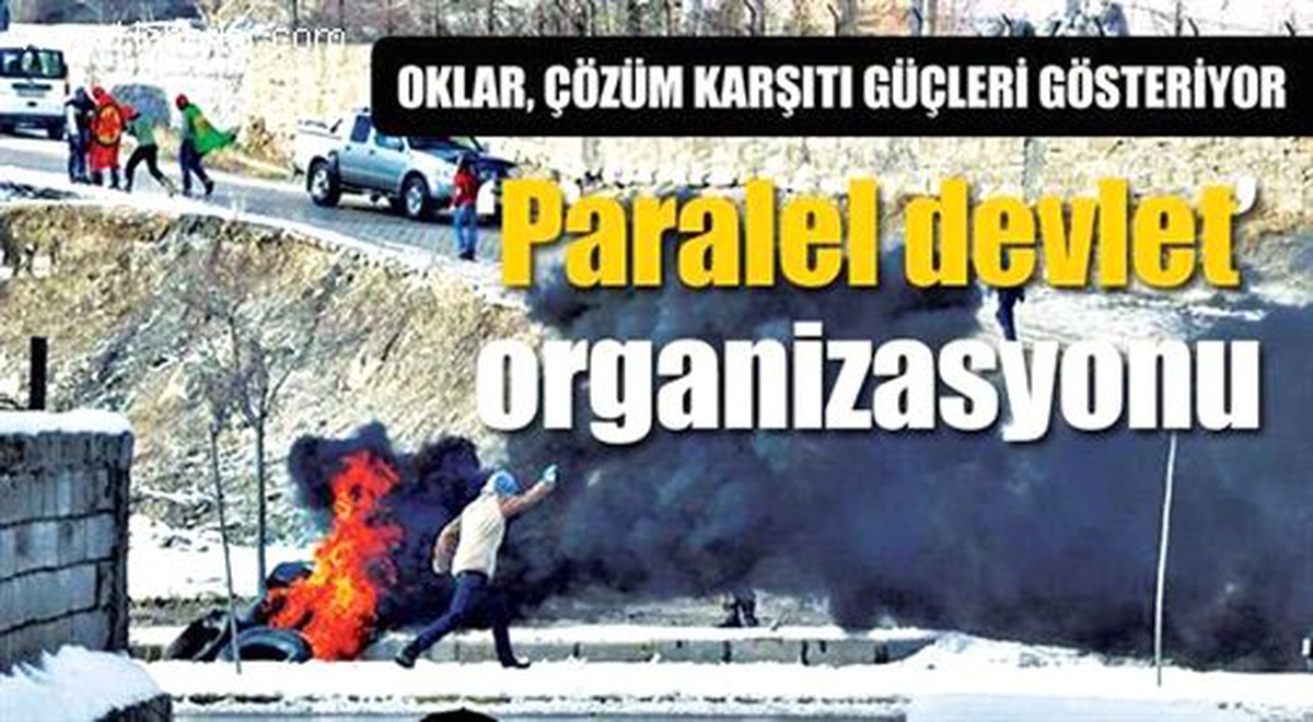 Oklar Çözüm Karşıtlarını Gösteriyor, Paralel Devlet Organizasyonu