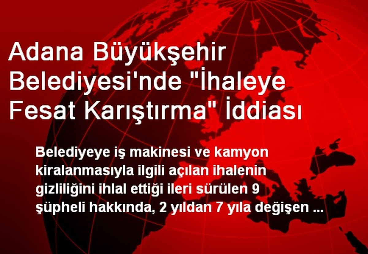 Adana Büyükşehir Belediyesi\'nde "İhaleye Fesat Karıştırma" İddiası