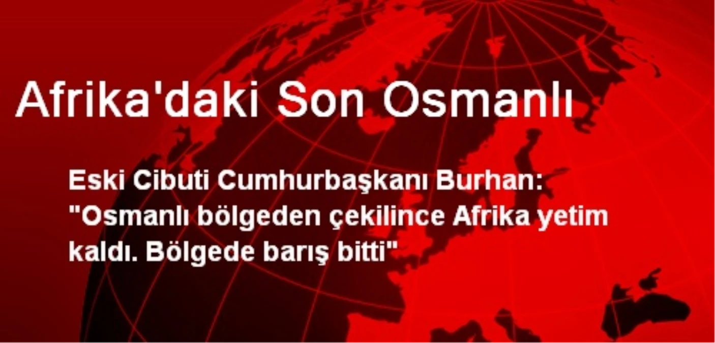Afrika\'daki Son Osmanlı