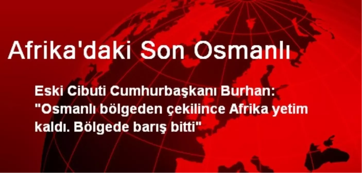 Afrika\'daki Son Osmanlı