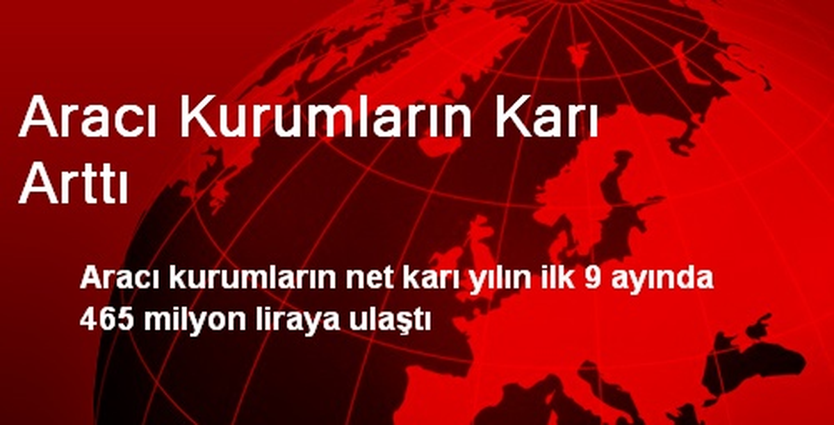 Aracı Kurumların Karı Arttı