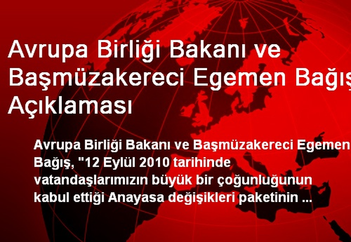 Avrupa Birliği Bakanı ve Başmüzakereci Egemen Bağış Açıklaması